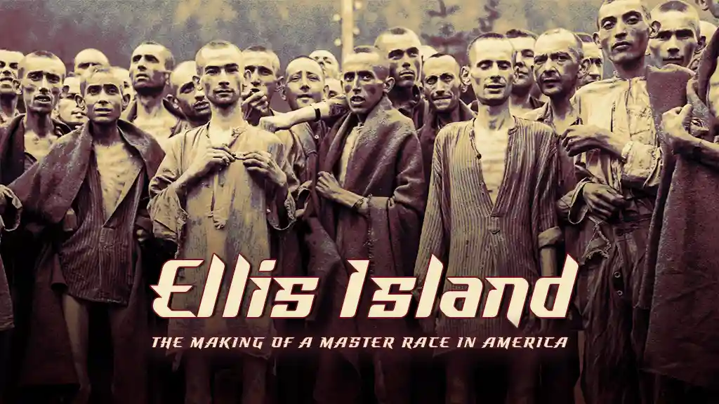 Ellis Island: The Making of a Master Race in America
