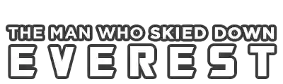 The Man who Skied Down Everest