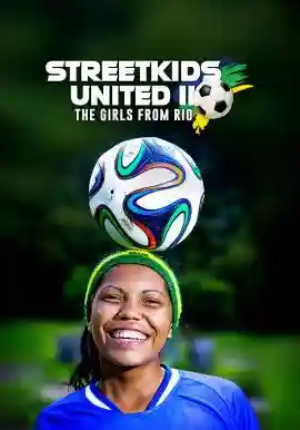 Streetkids United II – the Girls from Rio