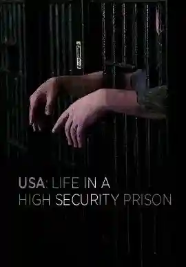 USA: LIFE IN A HIGH SECURITY PRISON