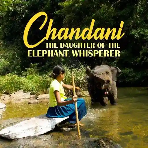 Chandani - The Daughter of the Elephant Whisperer