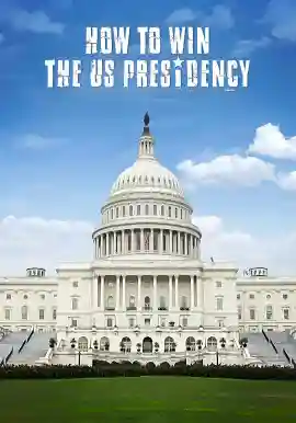 How to Win The Us Presidency