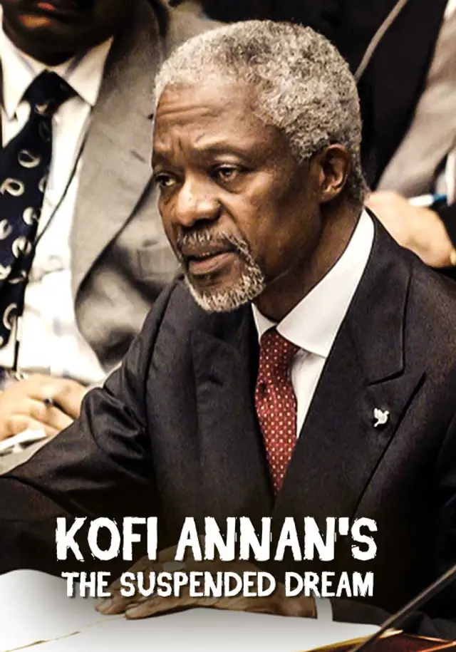 KOFI ANNAN'S SUSPENDED DREAM
