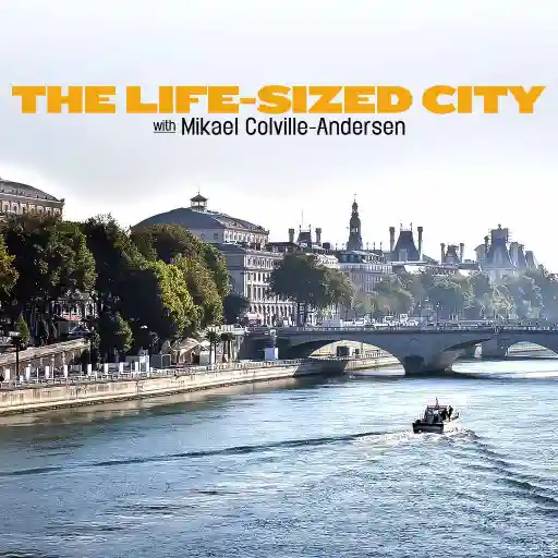 The Life-Sized City with Mikael Colville-Andersen