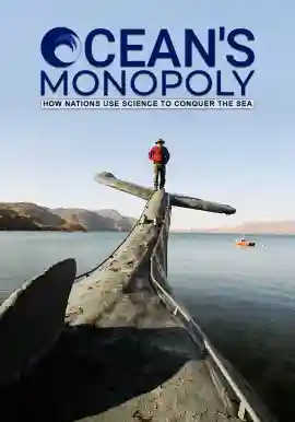Ocean's Monopoly - How Nations Use Science to Conquer the Sea