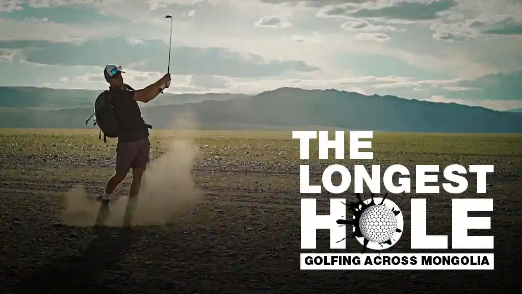 The Longest Hole : Golfing Across Mongolia