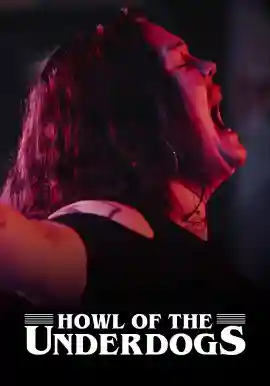 Howl Of The Underdogs