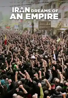 Iran, Dreams Of An Empire