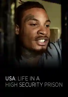 USA: LIFE IN A HIGH SECURITY PRISON