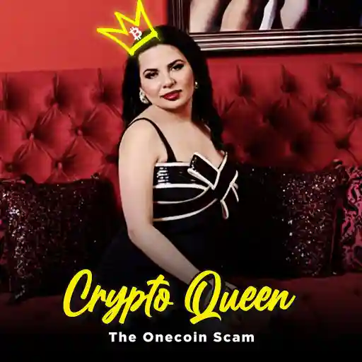 CRYPTOQUEEN: THE ONECOIN SCAM