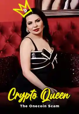 CRYPTOQUEEN: THE ONECOIN SCAM