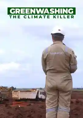 GREENWASHING: THE CLIMATE KILLER