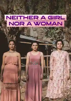 Neither a Girl Nor a Woman