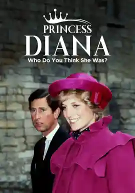 Princess Diana Who Do You Think She Was