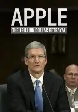 Apple: The Trillion Dollar Betrayal