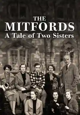 The Mitfords: A Tale of Two Sisters