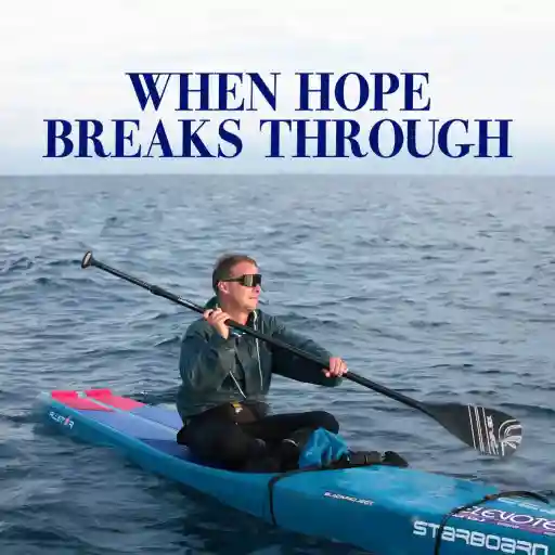 When Hope Breaks Through