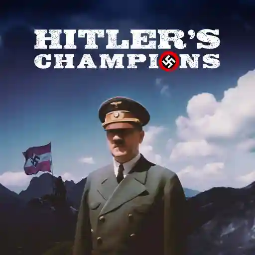 HITLER'S CHAMPIONS