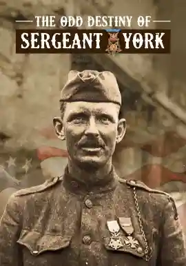 The Odd Destiny of Sergeant YORK