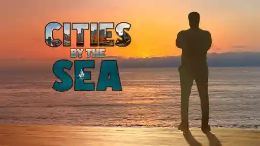 Cities by the Sea