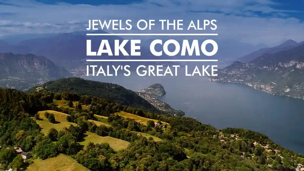 Jewels of the Alps Italy's Great Lakes LAKE COMO