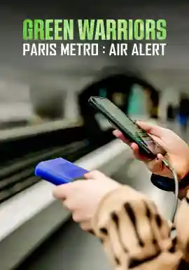 GREEN WARRIORS PARIS METRO : AIR ALERT