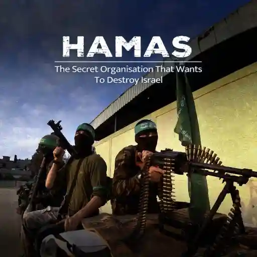 Hamas The Secret Organisation That Wants To Destroy Israel