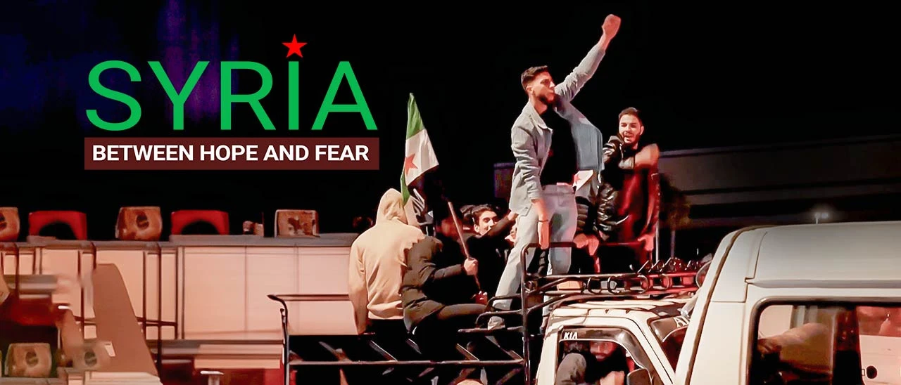Syria: Between Hope and Fear