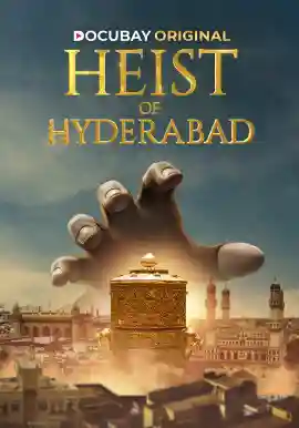 HEIST OF HYDERABAD