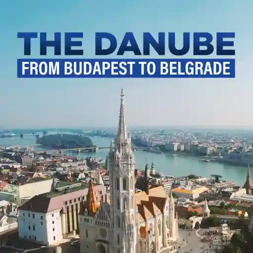 THE DANUBE FROM BUDAPEST TO BELGRADE