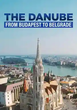 THE DANUBE FROM BUDAPEST TO BELGRADE