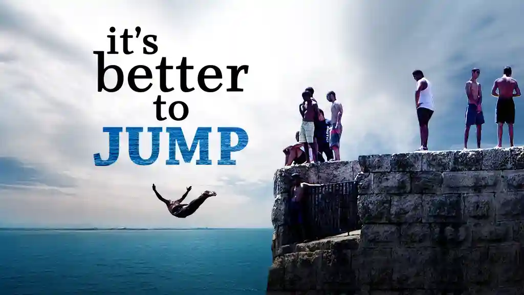 it's better to JUMP