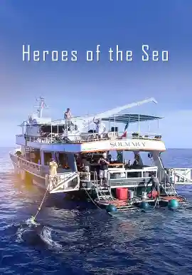 Heroes of the Sea
