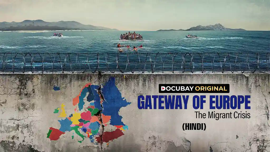 GATEWAY OF EUROPE The Migrant Crisis - Hindi