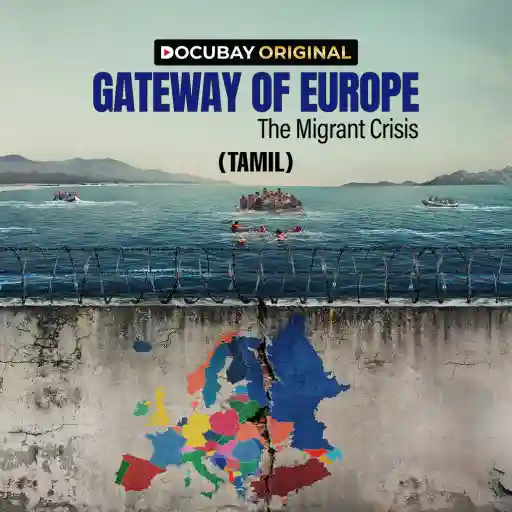 GATEWAY OF EUROPE The Migrant Crisis - TAMIL