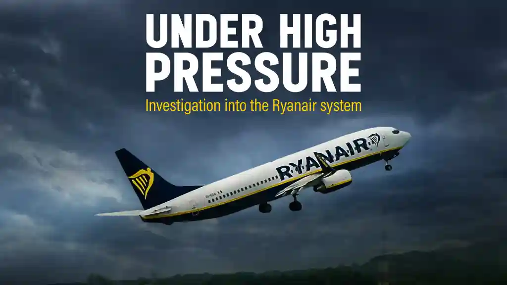UNDER HIGH PRESSURE INVESTIGATION INTO THE RYANAIR SYSTEM