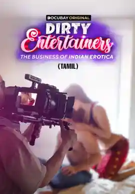 DIRTY Entertainers THE BUSINESS OF INDIAN EROTICA - Tamil