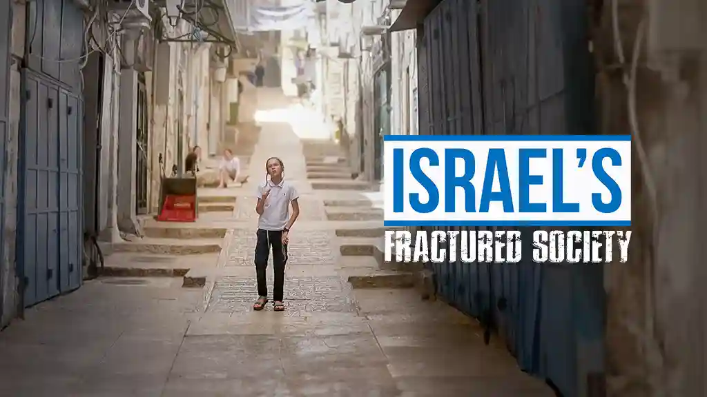 ISRAEL'S FRACTURED SOCIETY