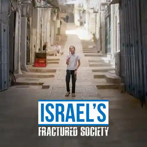 ISRAEL'S FRACTURED SOCIETY
