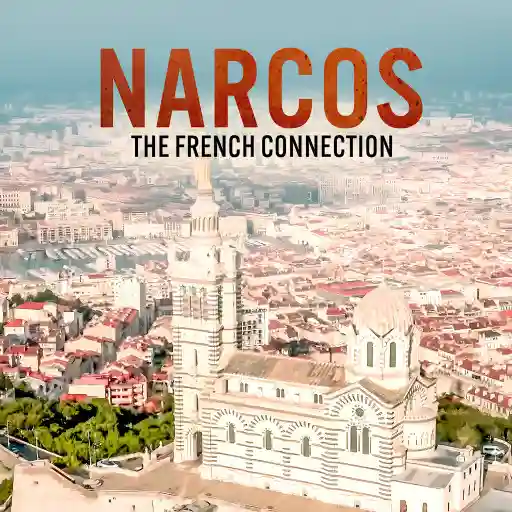 NARCOS The French Connection