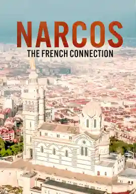 NARCOS The French Connection