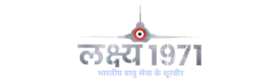 Lakshya 1971 - Indian Air Force ke Shoorveer
