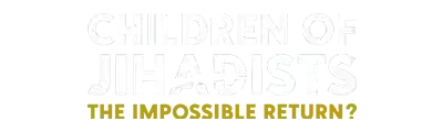 Children of Jihadists THE IMPOSSIBLE RETURN