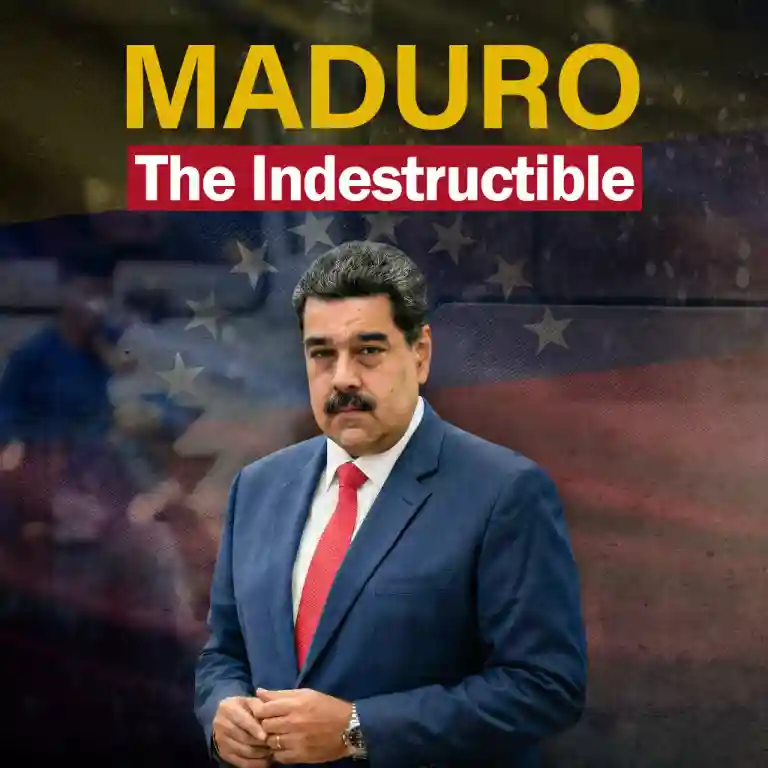 MADURO The Indestructible