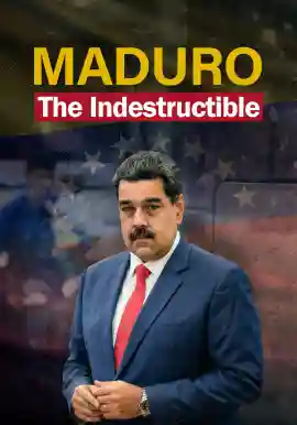 MADURO The Indestructible