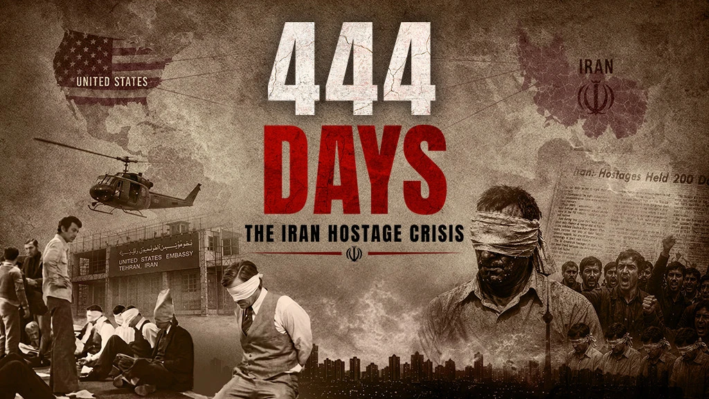 444 Days: The Iran Hostage Crisis