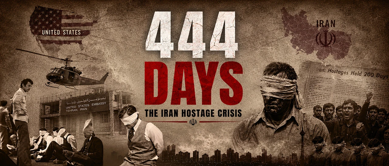 444 Days: The Iran Hostage Crisis