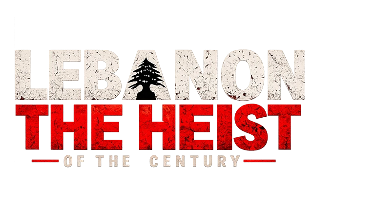 Lebanon – The Heist of the Century