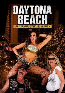Daytona Beach: The Craziest City in America